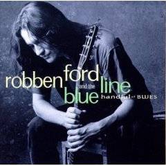 Robben Ford : Handful Of Blues